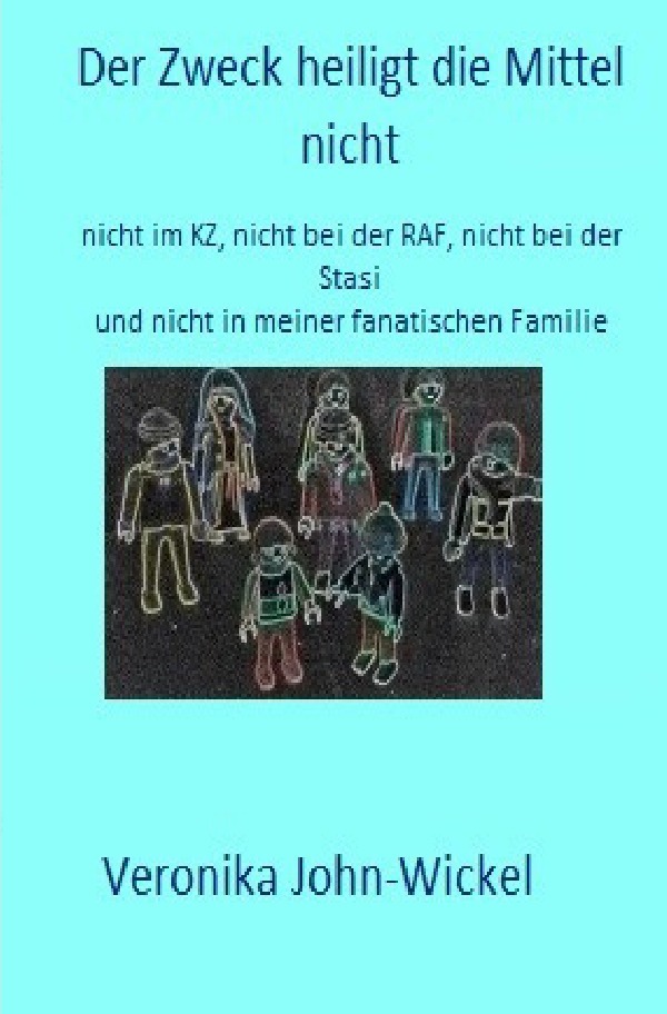 Der Zweck heiligt die Mittel nicht