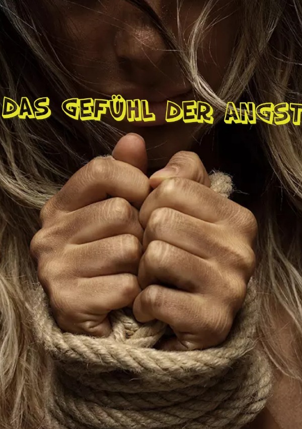 Das Gefühl der Angst