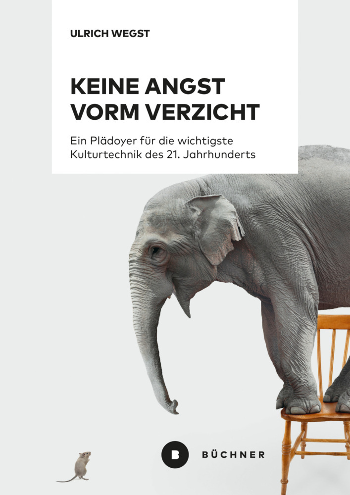 Keine Angst vorm Verzicht