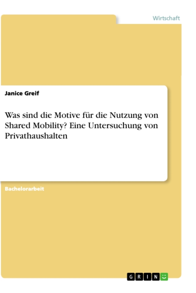Was sind die Motive für die Nutzung von Shared Mobility? Eine Untersuchung von Privathaushalten