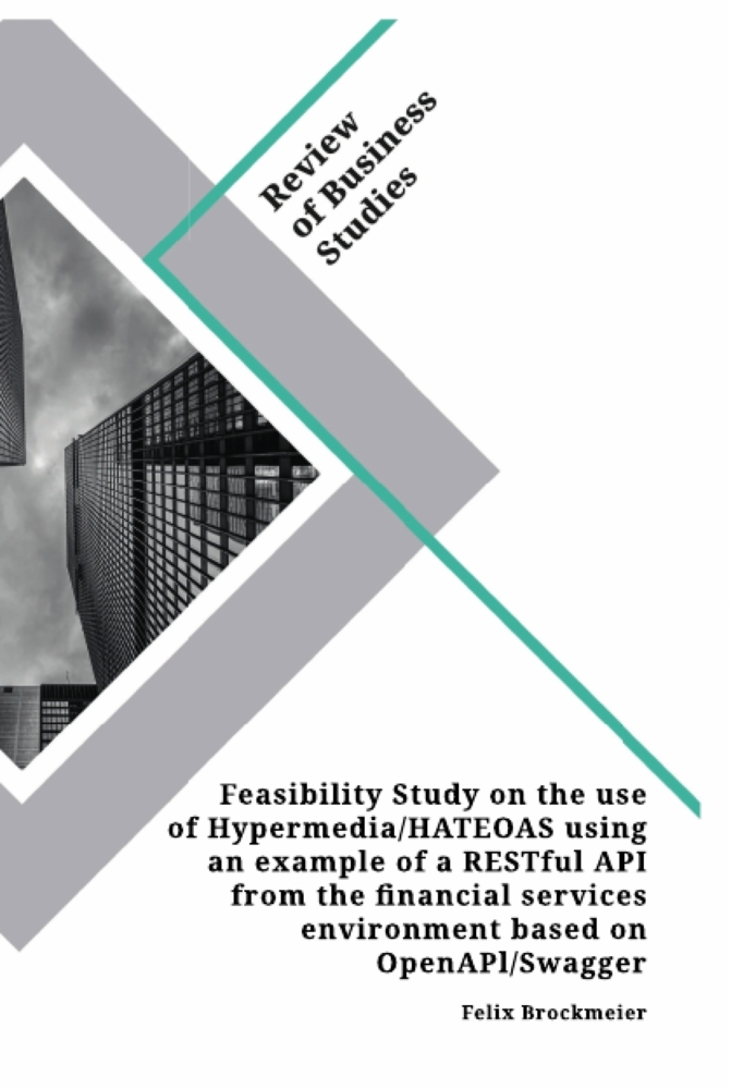 The Use of Hypermedia/HATEOAS of a RESTful Application Programming Interface (API) from the financial Services Environment