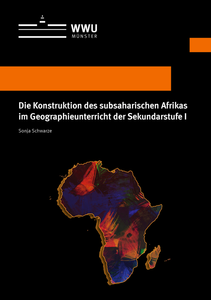 Die Konstruktion des subsaharischen Afrikas im Geographieunterricht der Sekundarstufe I