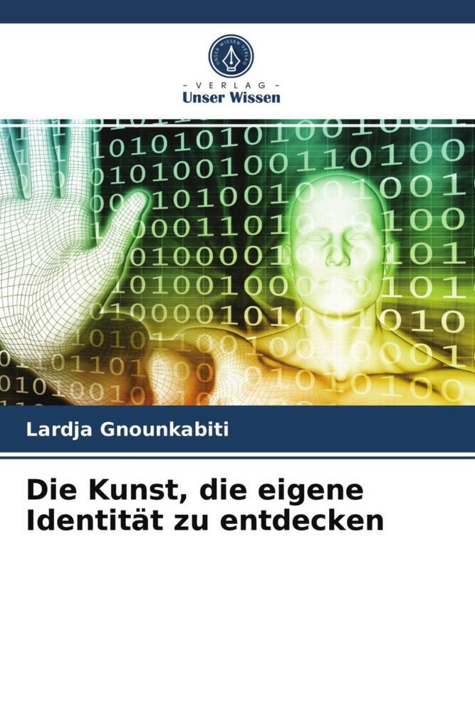 Die Kunst, die eigene Identität zu entdecken