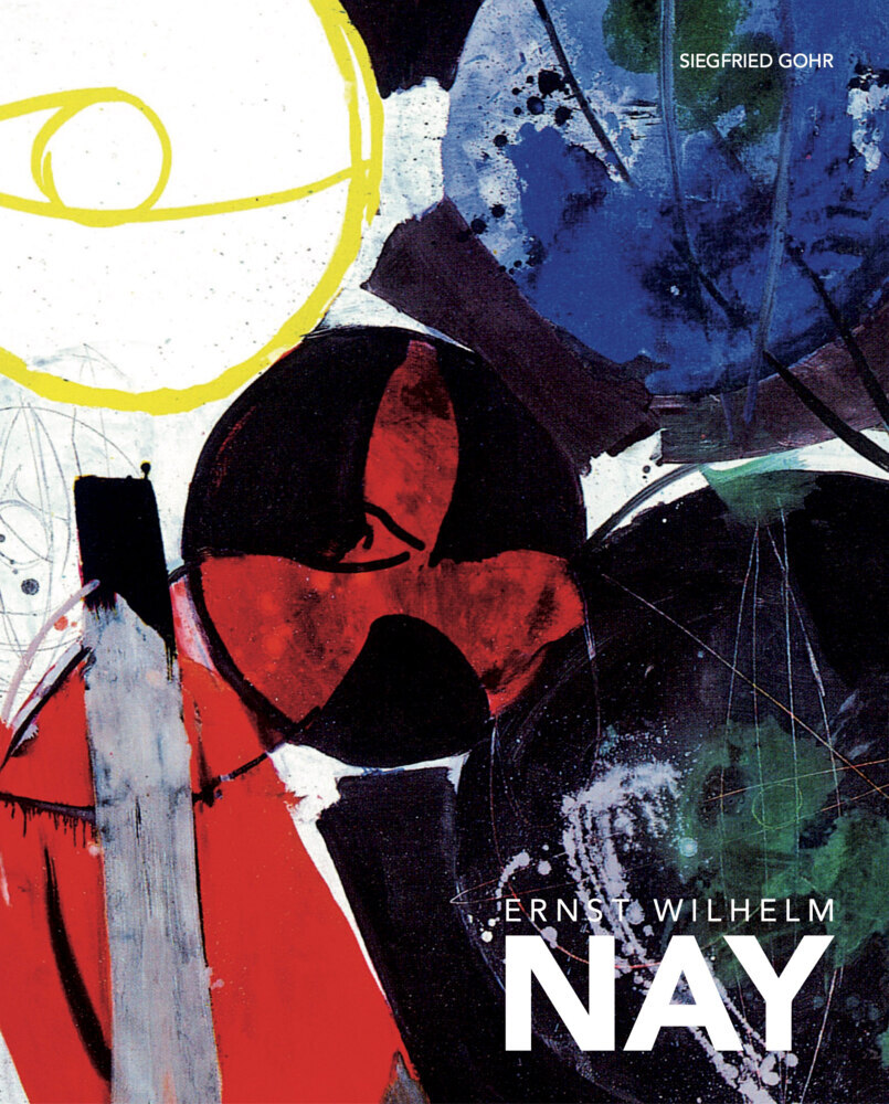 Ernst Wilhelm Nay - Monographie