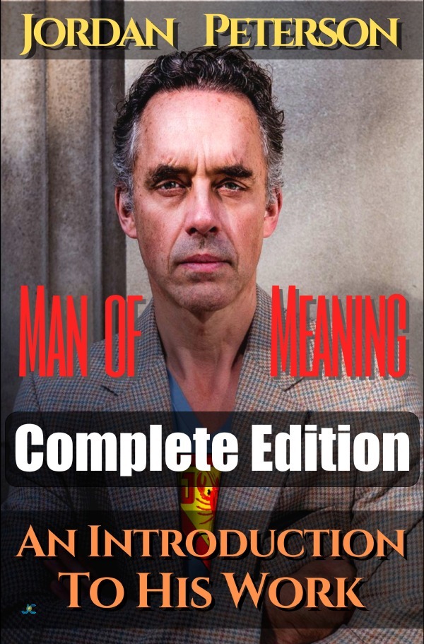 Dr. Jordan Peterson - Man of Meaning. Complete Edition (Volumes 1-5)