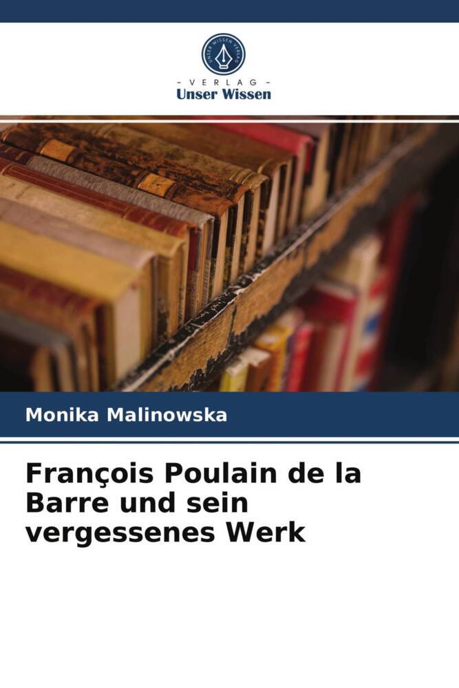 François Poulain de la Barre und sein vergessenes Werk