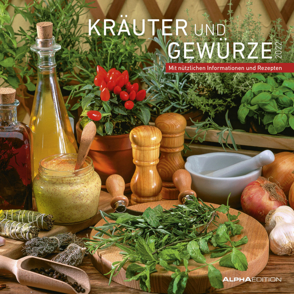 Kräuter & Gewürze 2022 - Broschürenkalender 30x30 cm (30x60 geöffnet) - Kalender mit Platz für Notizen - mit herausnehmbarem Poster - Wandkalender