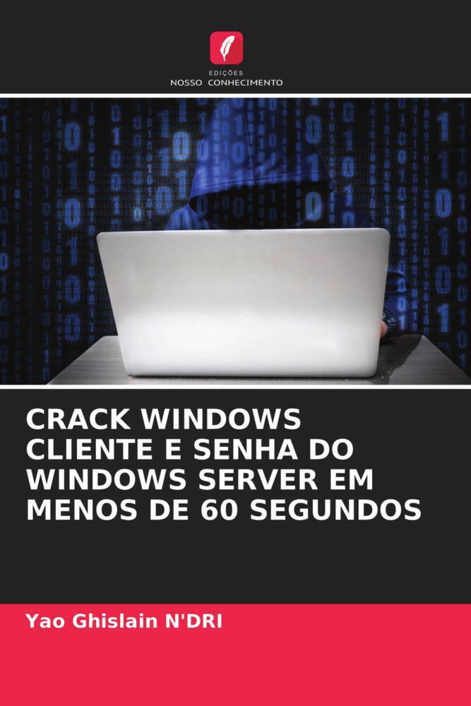 CRACK WINDOWS CLIENTE E SENHA DO WINDOWS SERVER EM MENOS DE 60 SEGUNDOS