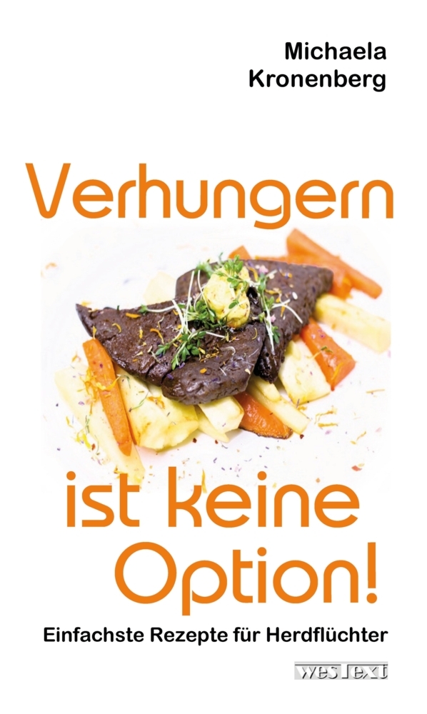 Verhungern ist keine Option
