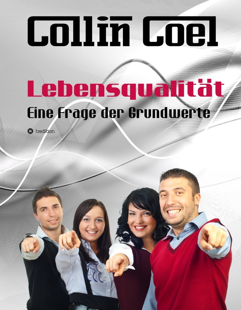 Lebensqualität - Eine Frage der Grundwerte