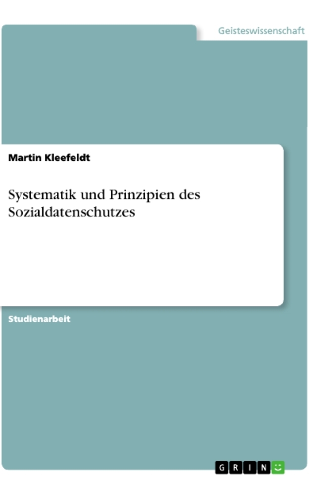 Systematik und Prinzipien des Sozialdatenschutzes