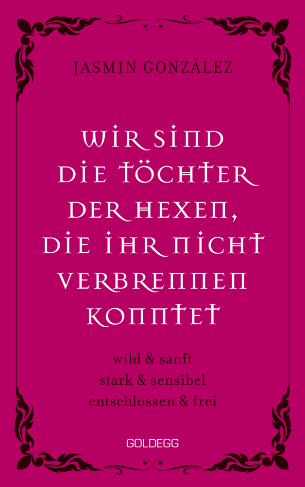 Wir sind die Töchter der Hexen, die ihr nicht verbrennen konntet. wild & sanft | stark & sensibel | entschlossen & frei. Lebe deine weibliche Intuition & Stärke - feiere Female Empowerment!