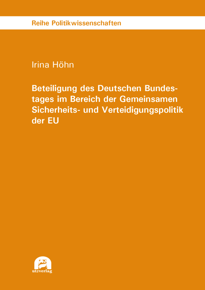 Beteiligung des Deutschen Bundestages im Bereich der Gemeinsamen Sicherheits- und Verteidigungspolitik der EU