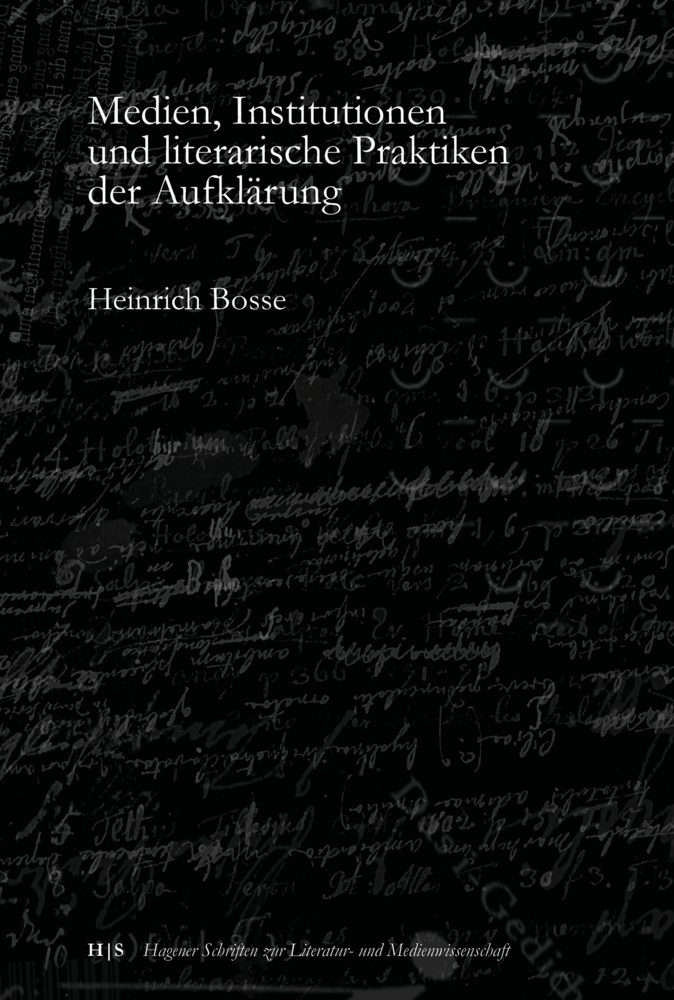Medien, Institutionen und literarische Praktiken der Aufklärung