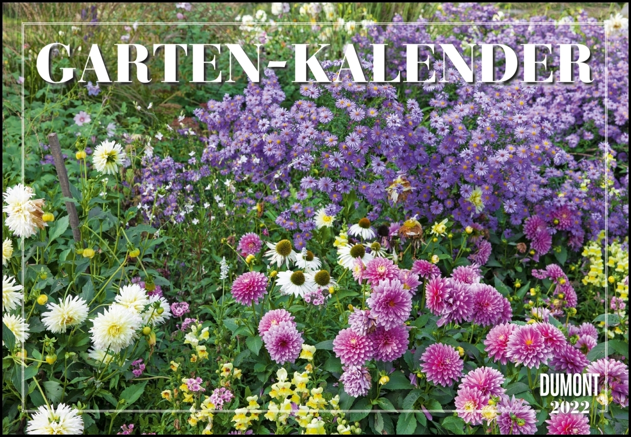 Garten-Kalender 2022 - Broschürenkalender - mit informativen Texten - mit Jahresplaner - Format 42 x 29 cm