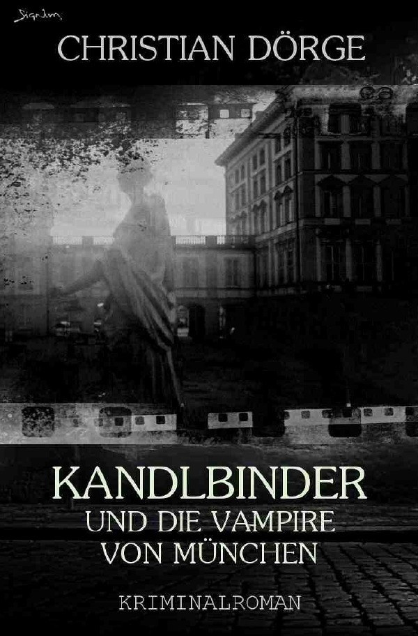 KANDLBINDER UND DIE VAMPIRE VON MÜNCHEN