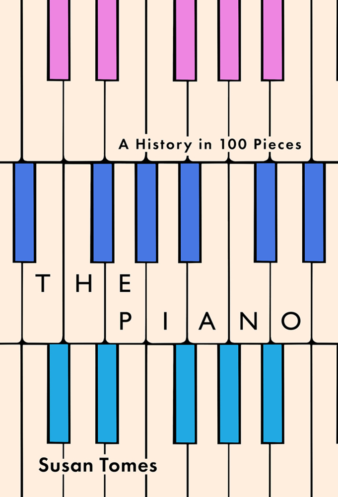 The Piano - A History in 100 Pieces