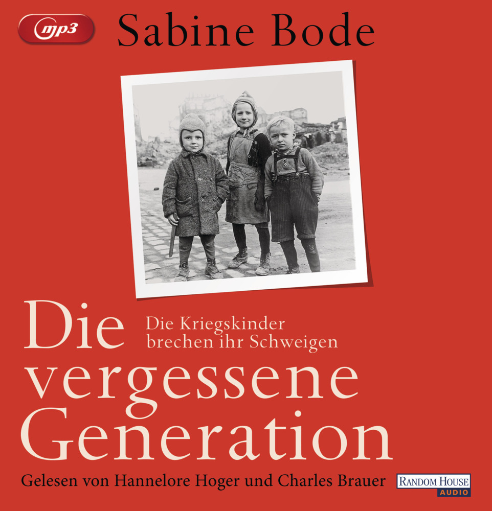 Die vergessene Generation, 1 Audio-CD, 1 MP3