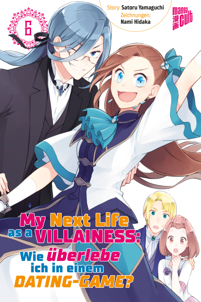 My next Life as a Villainess - Wie überlebe ich in einem Dating-Game?. Bd.6