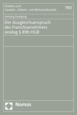 Der Ausgleichsanspruch des Franchisenehmers analog    89b HGB
