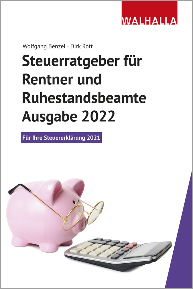 Steuerratgeber für Rentner und Ruhestandsbeamte - Ausgabe 2022