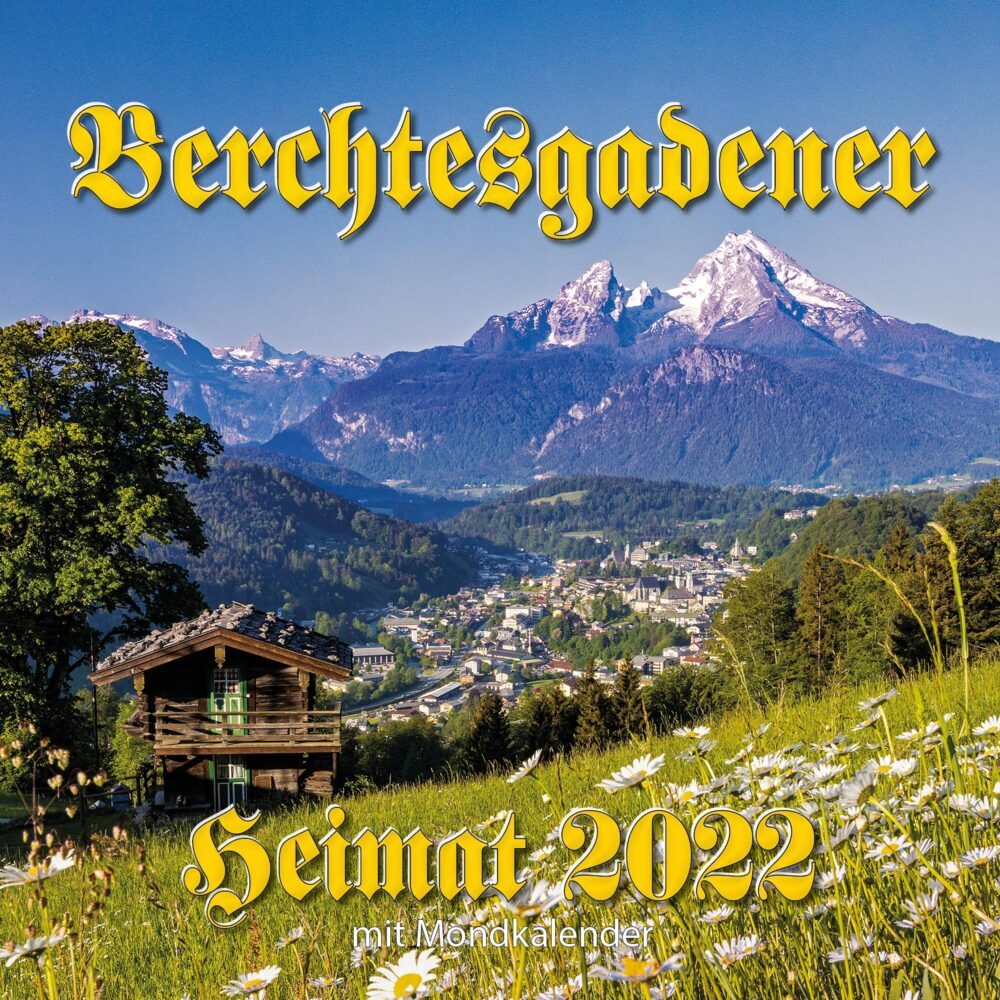 Berchtesgadener Heimatkalender 2022