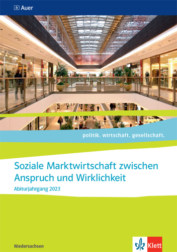 Soziale Marktwirtschaft zwischen Anspruch und Wirklichkeit. Abiturjahrgang 2023