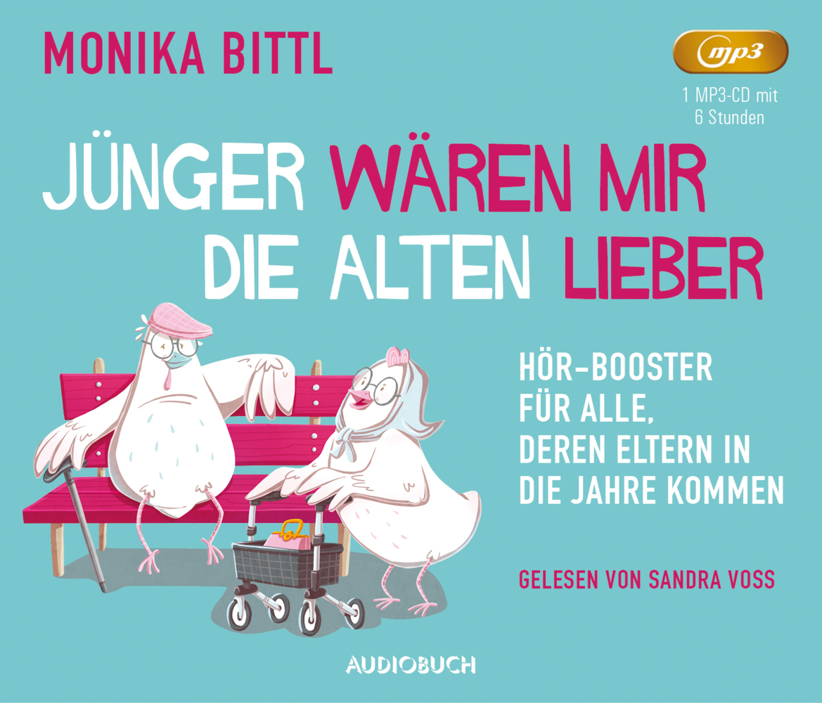 Jünger wären mir die Alten lieber, 1 Audio-CD, 1 MP3