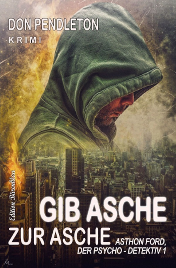 Gib Asche zur Asche: Ashton Ford, der Psycho-Detektiv 1