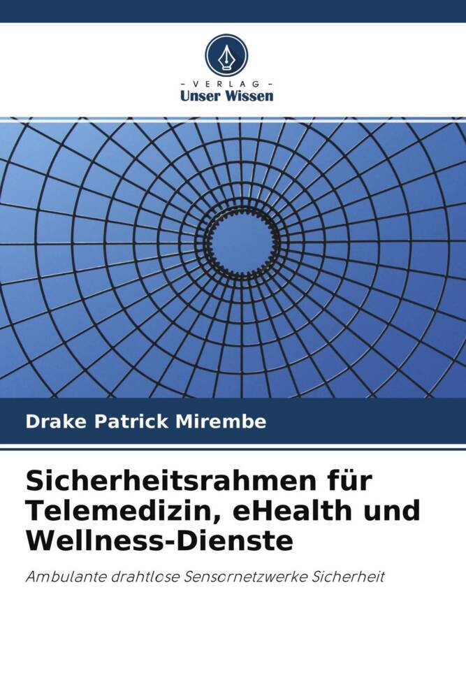 Sicherheitsrahmen für Telemedizin, eHealth und Wellness-Dienste