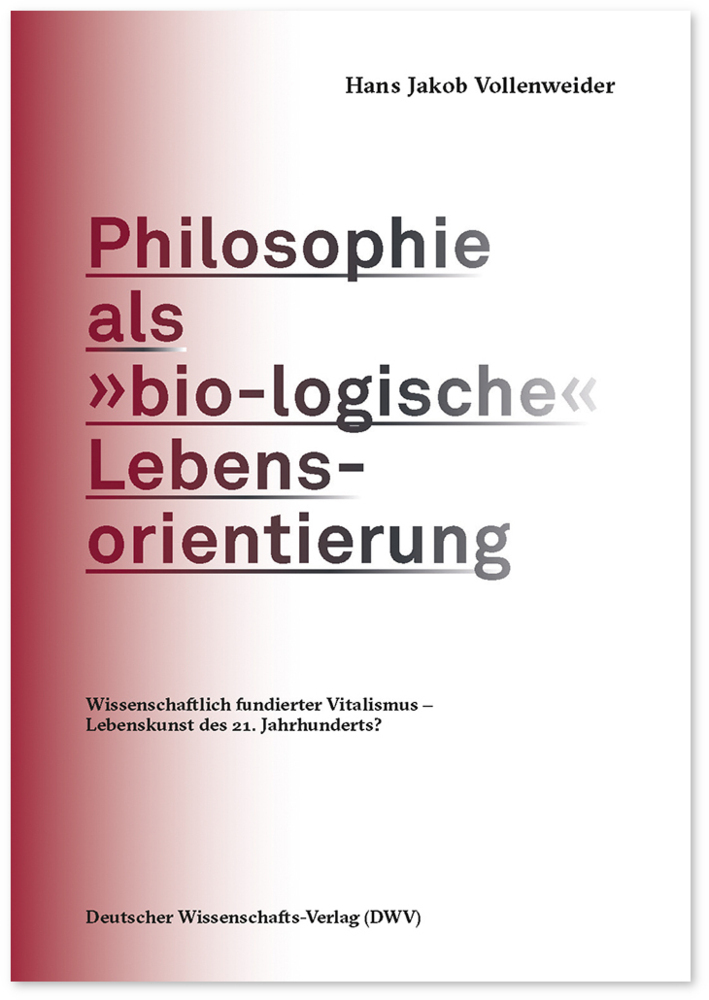 Philosophie als »bio-logische« Lebensorientierung