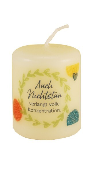 Kerze "Auch Nichtstun verlangt volle Konzentration."