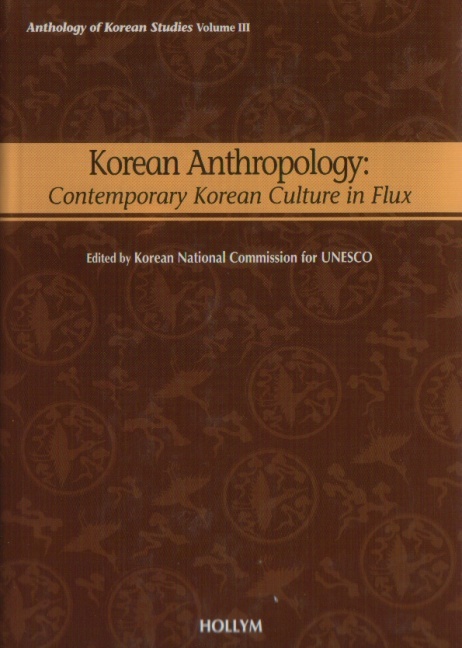 Korean Anthropology: Contemporary Korean Culture in Flux