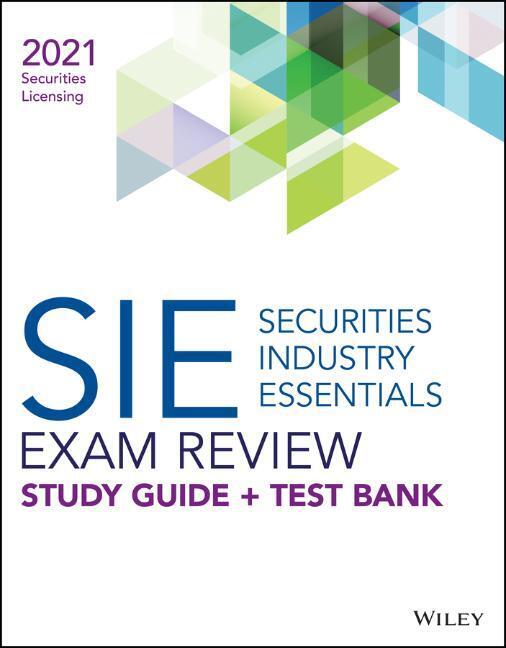 Wiley Securities Industry Essentials Exam Review + Test Bank 2021