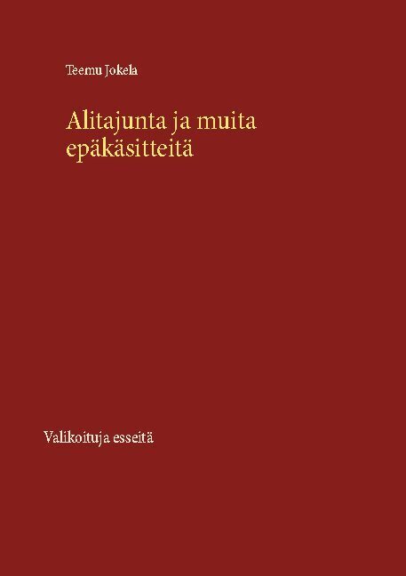 Alitajunta ja muita epäkäsitteitä