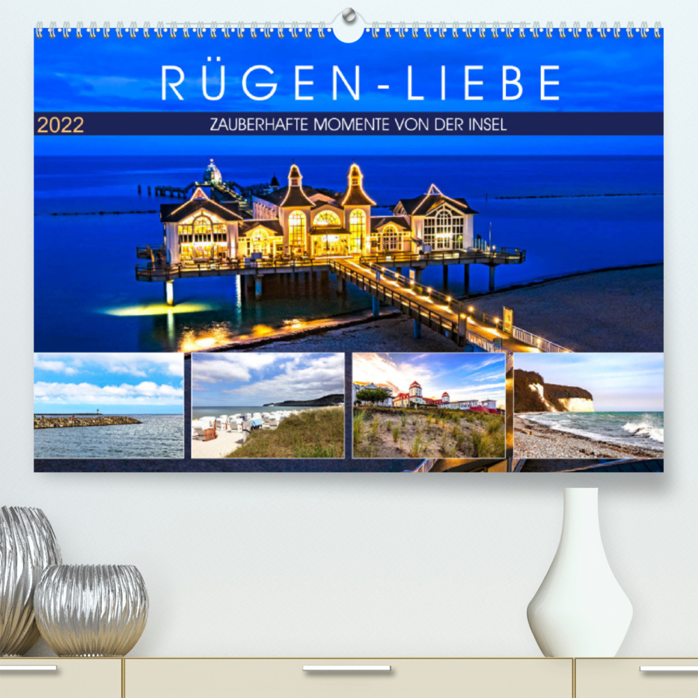 RÜGEN-LIEBE (Premium, hochwertiger DIN A2 Wandkalender 2022, Kunstdruck in Hochglanz)