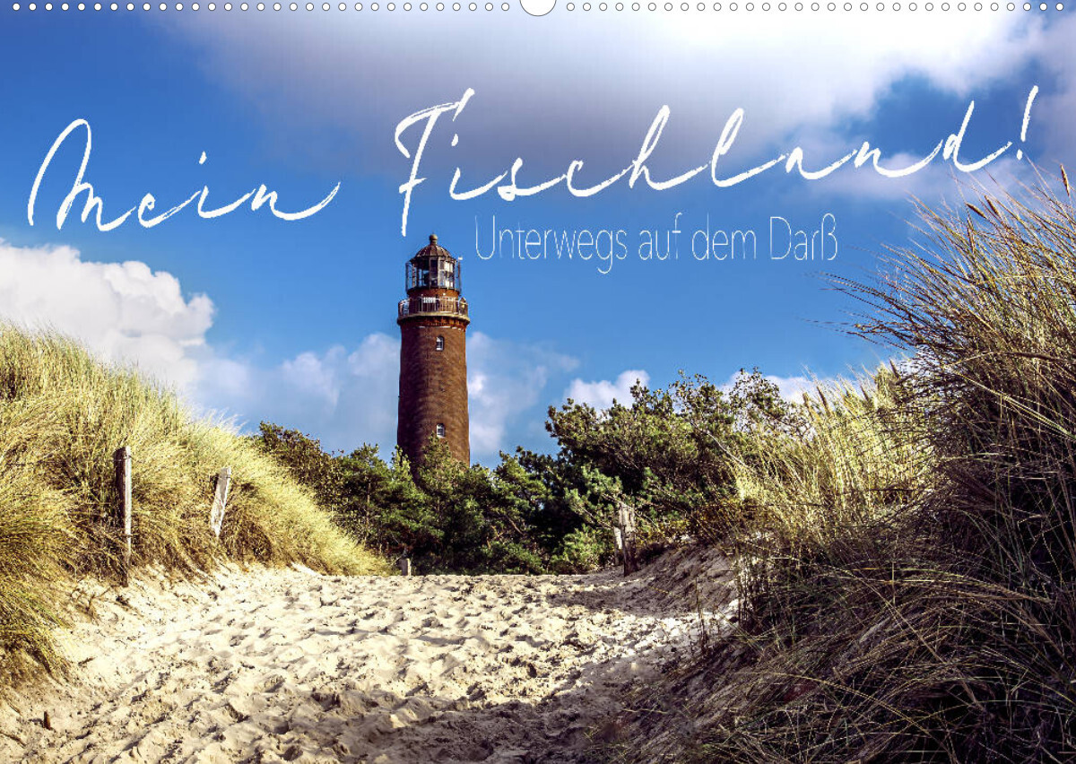 Mein Fischland! Unterwegs auf dem Darß (Wandkalender 2022 DIN A2 quer)