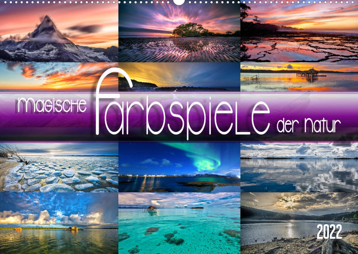 Magische Farbspiele der Natur (Wandkalender 2022 DIN A2 quer)