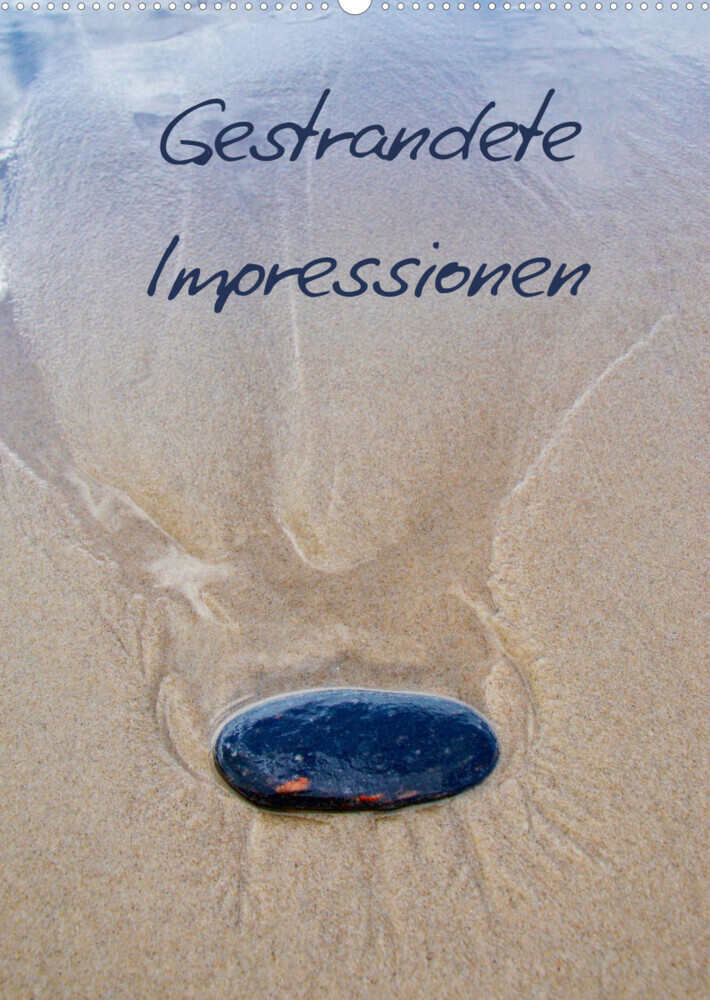 Gestrandete Impressionen (Wandkalender 2022 DIN A2 hoch)