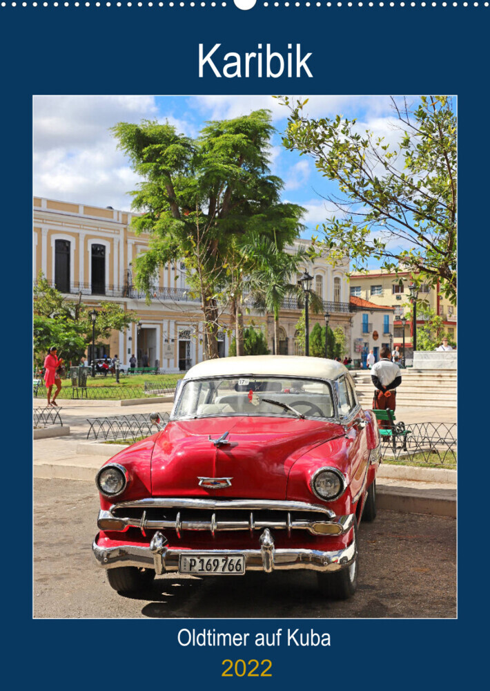 KARIBIK Oldtimer auf Kuba (Wandkalender 2022 DIN A2 hoch)