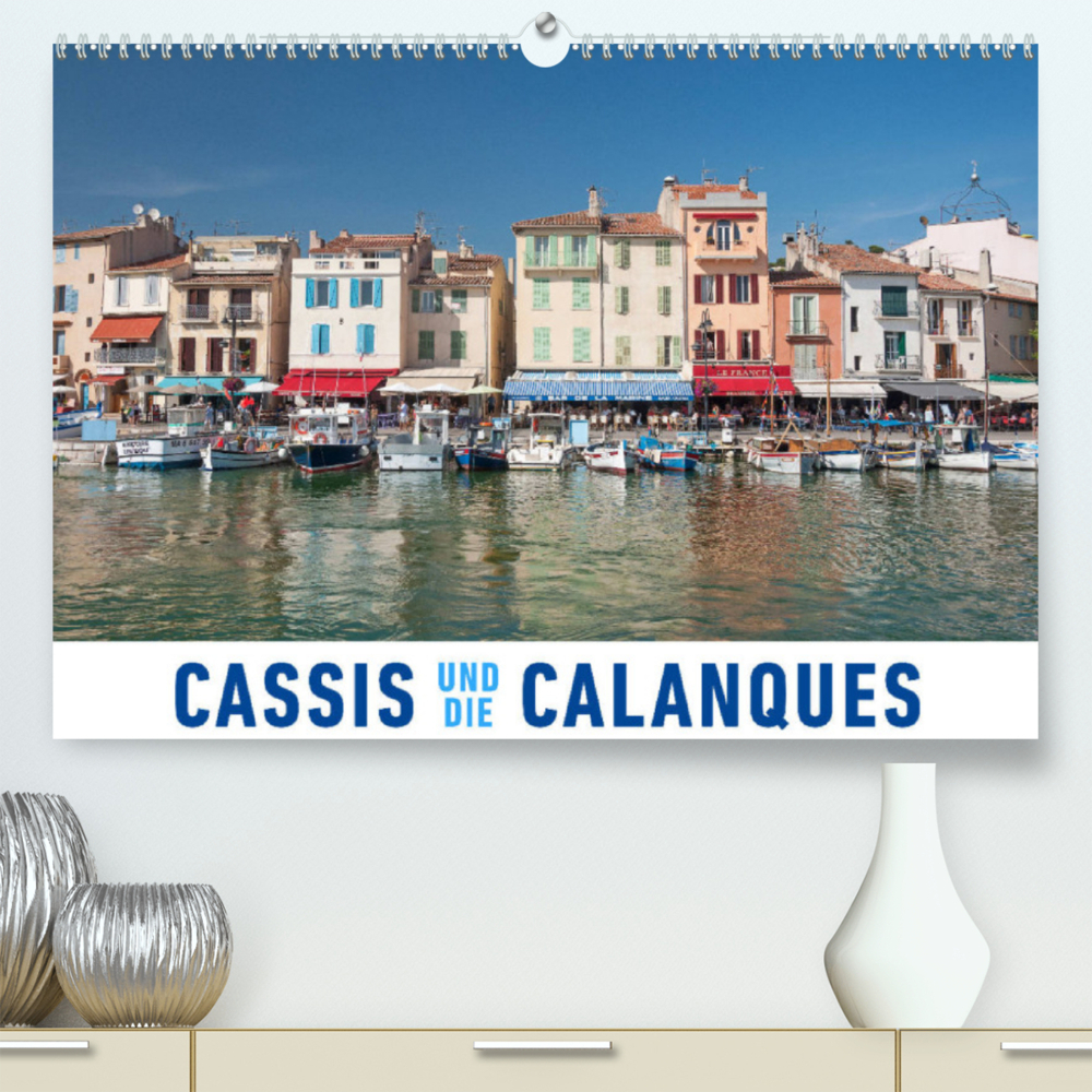Cassis und die Calanques (Premium, hochwertiger DIN A2 Wandkalender 2022, Kunstdruck in Hochglanz)