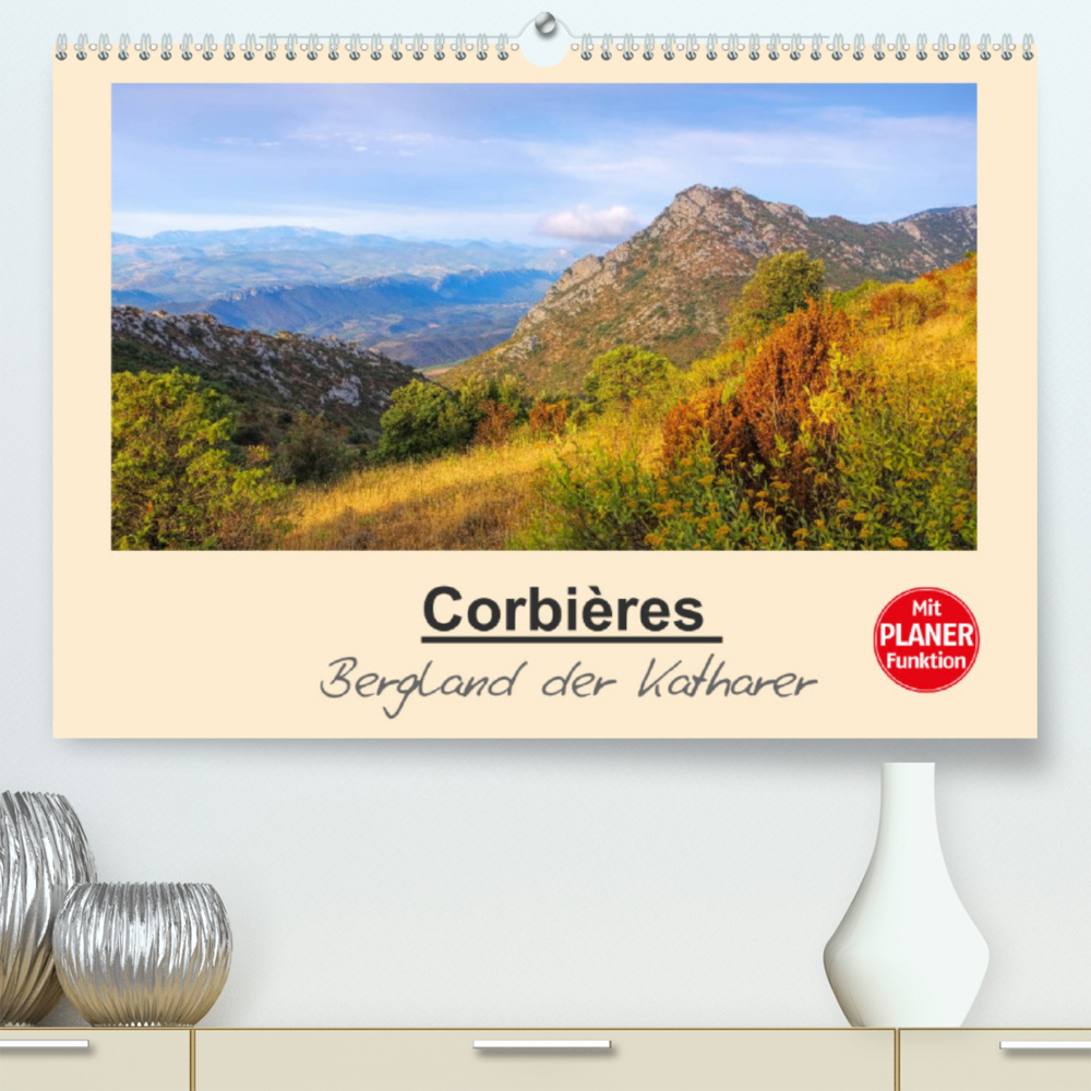 Corbieres - Bergland der Katharer (Premium, hochwertiger DIN A2 Wandkalender 2022, Kunstdruck in Hochglanz)