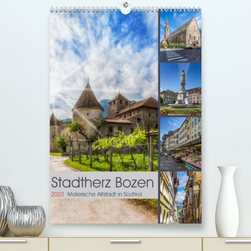 Stadtherz BOZEN (Premium, hochwertiger DIN A2 Wandkalender 2022, Kunstdruck in Hochglanz)