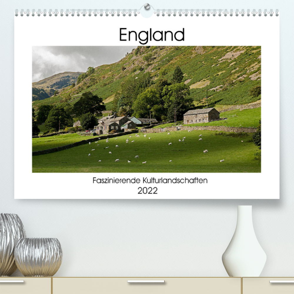 England - Faszinierende Kulturlandschaften (Premium, hochwertiger DIN A2 Wandkalender 2022, Kunstdruck in Hochglanz)