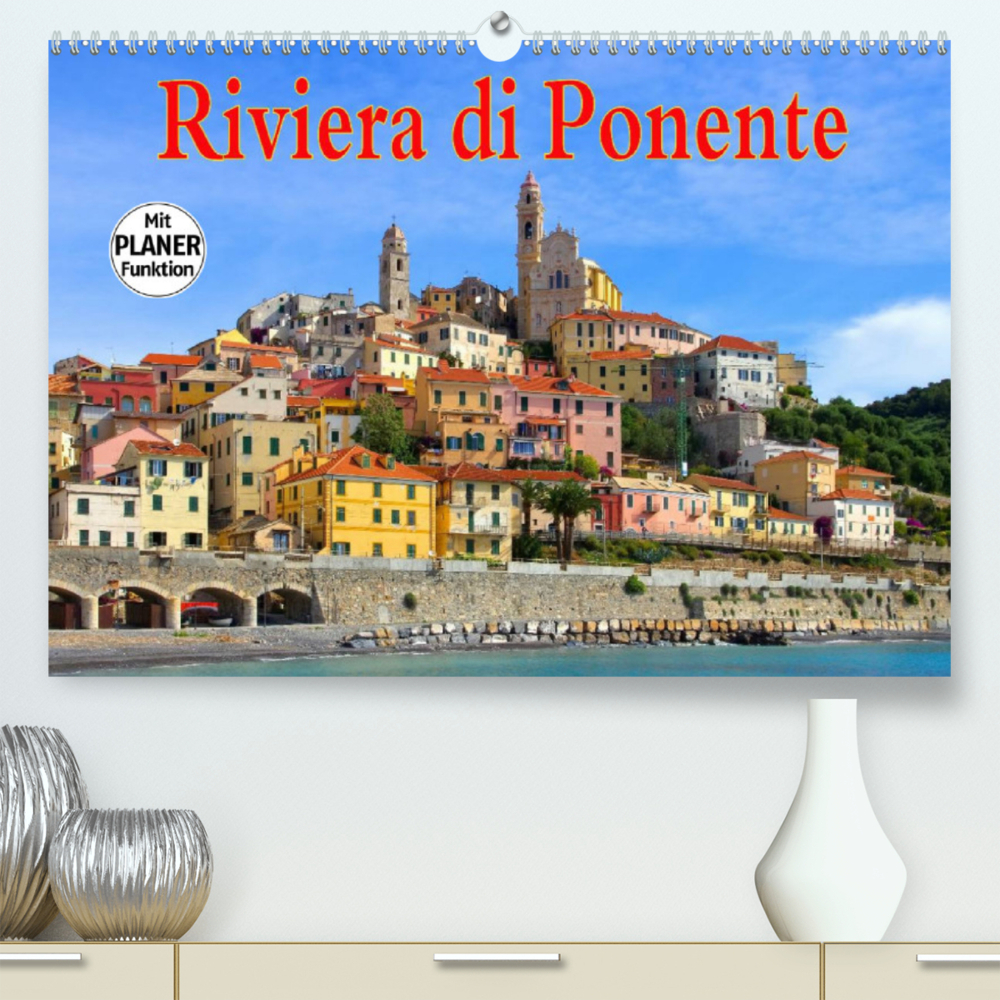 Riviera di Ponente (Premium, hochwertiger DIN A2 Wandkalender 2022, Kunstdruck in Hochglanz)