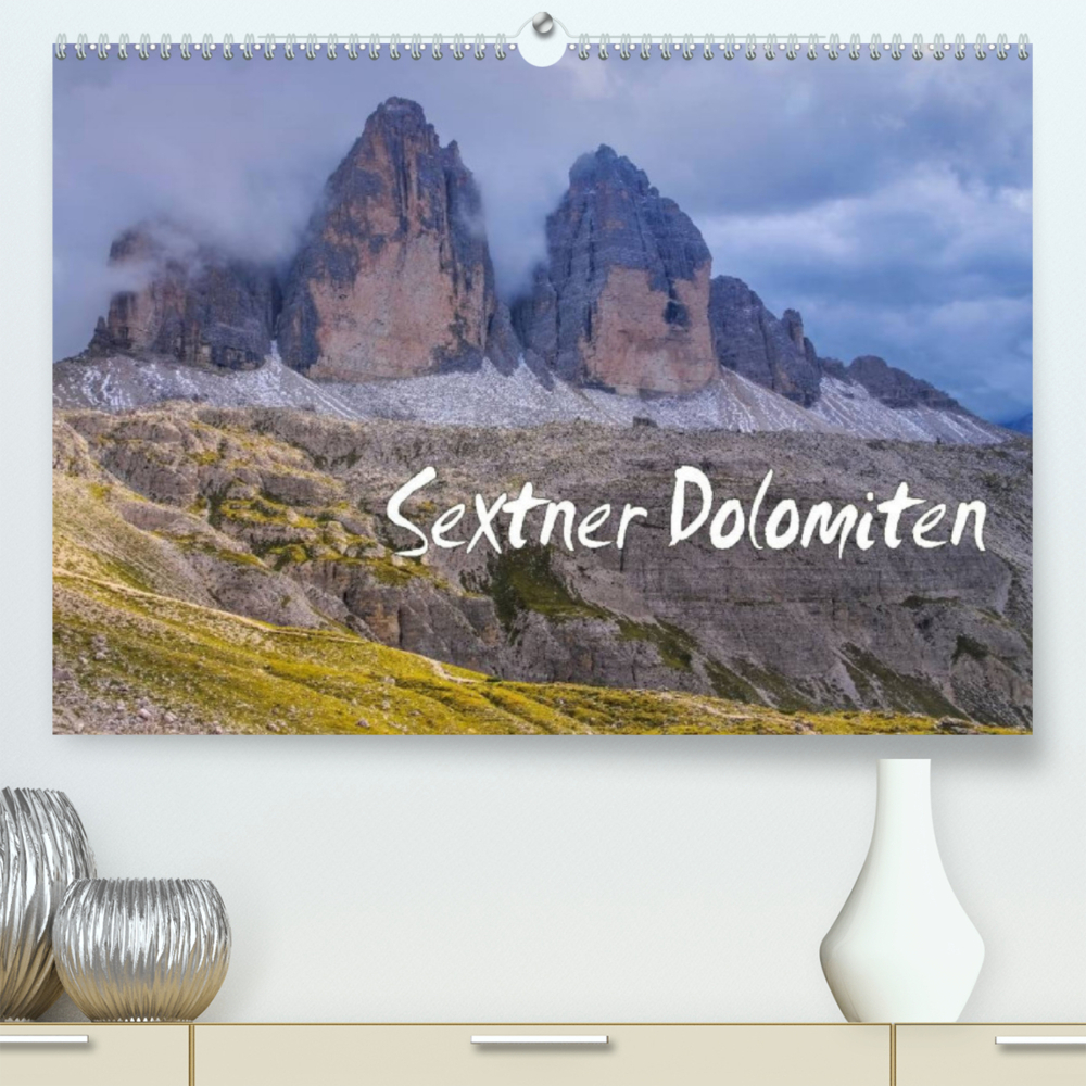 Sextner Dolomiten (Premium, hochwertiger DIN A2 Wandkalender 2022, Kunstdruck in Hochglanz)