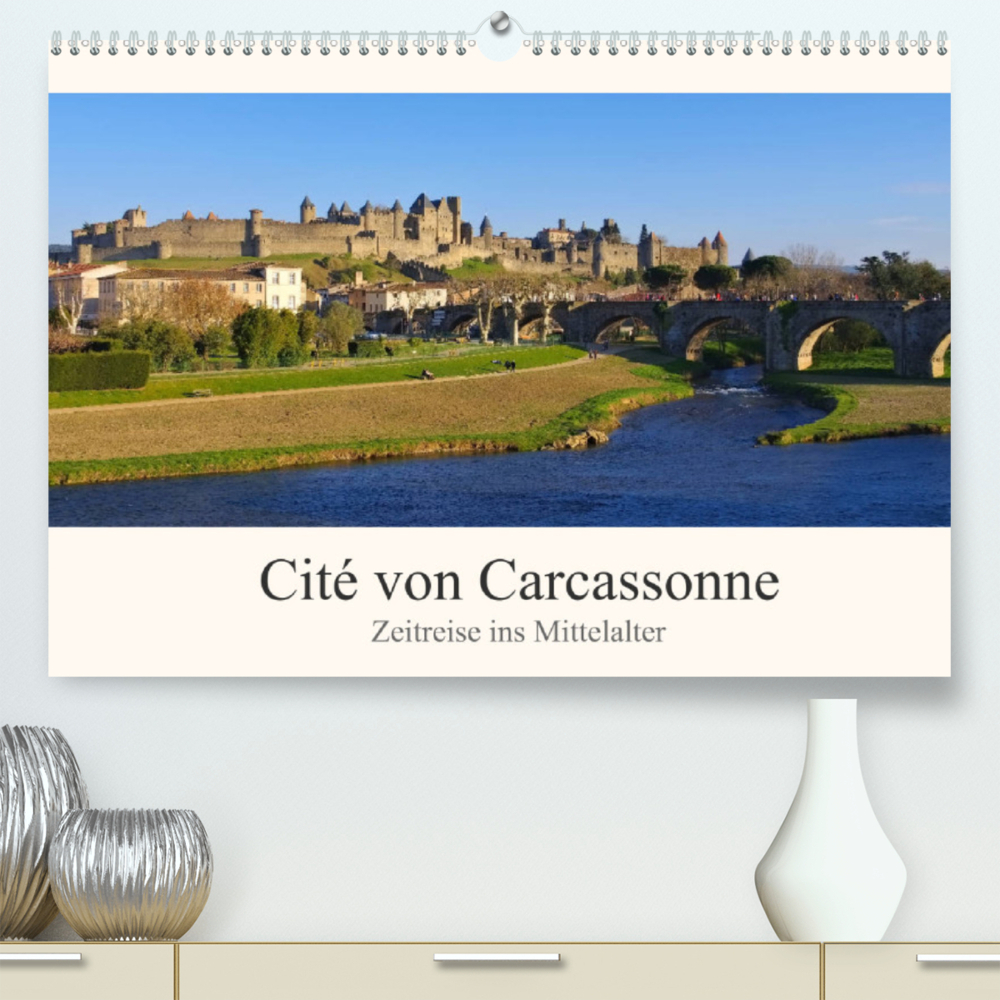 Cite von Carcassonne - Zeitreise ins Mittelalter (Premium, hochwertiger DIN A2 Wandkalender 2022, Kunstdruck in Hochglanz)