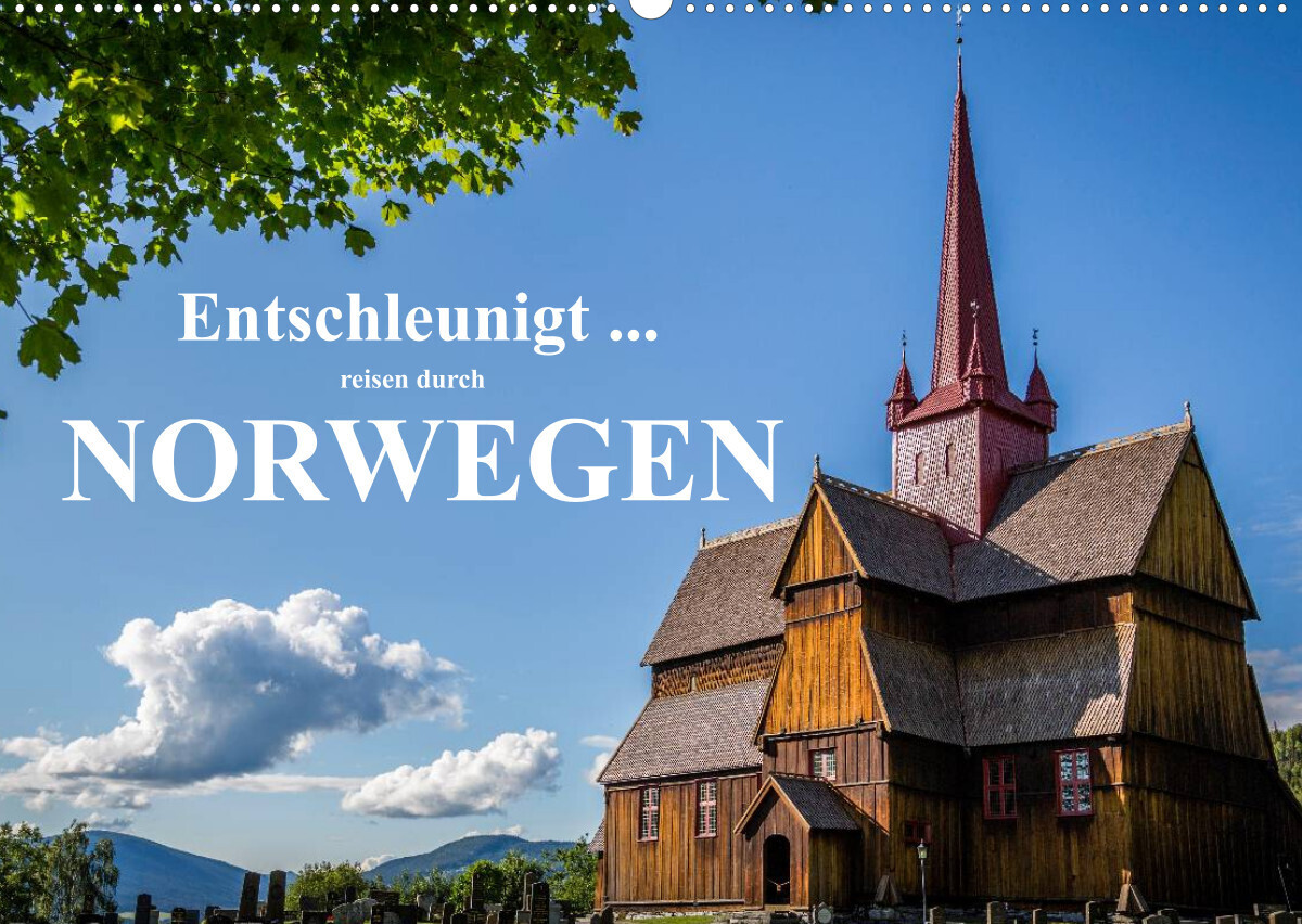 Entschleunigt ... reisen durch Norwegen (Wandkalender 2022 DIN A2 quer)