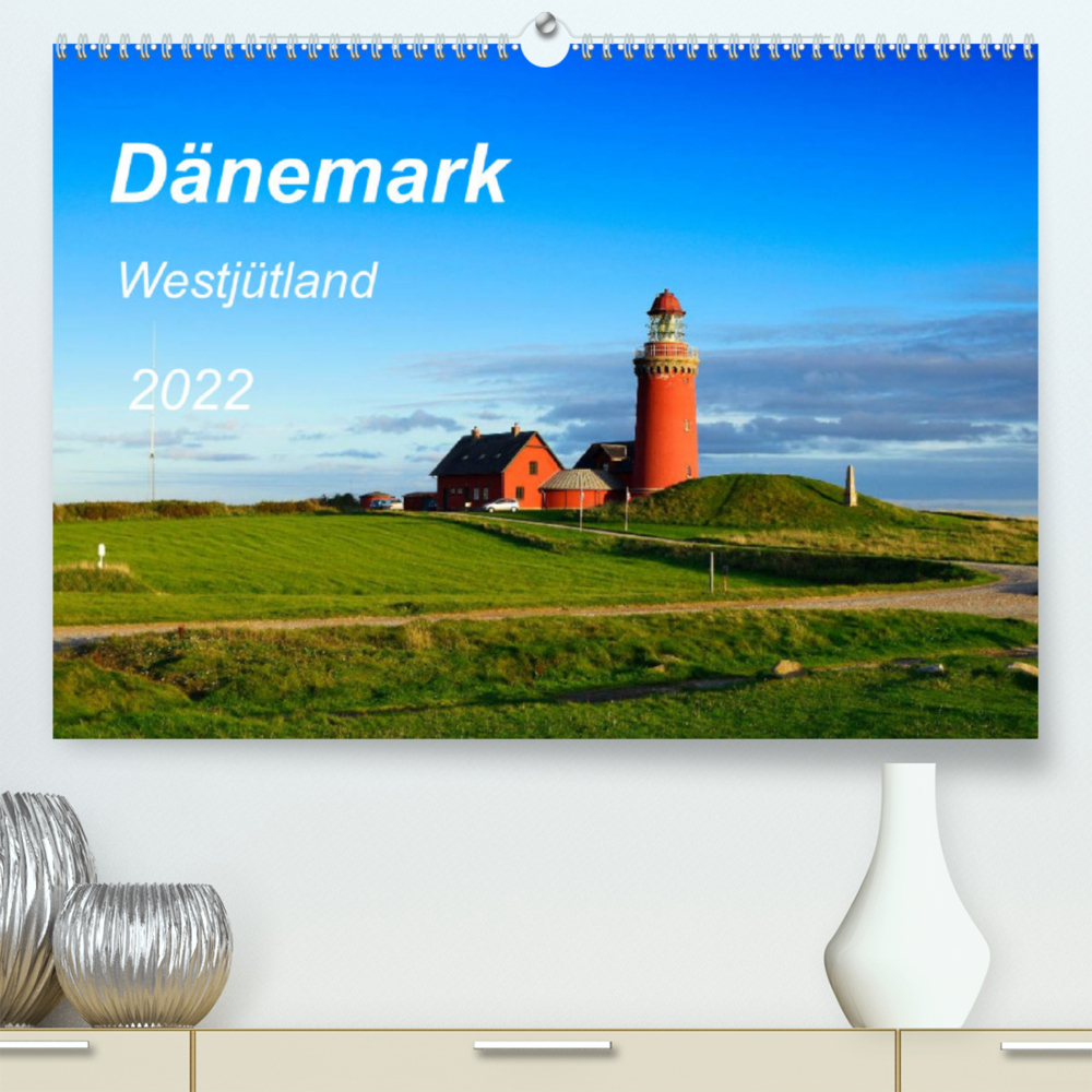 Dänemark Westjütland (Premium, hochwertiger DIN A2 Wandkalender 2022, Kunstdruck in Hochglanz)