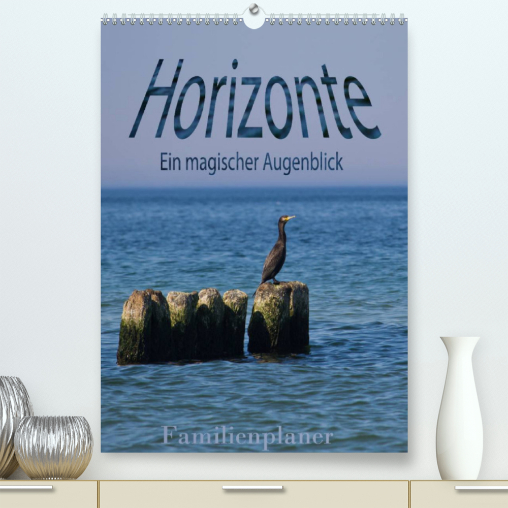 Horizonte. Ein magischer Augenblick - Familienplaner (Premium, hochwertiger DIN A2 Wandkalender 2022, Kunstdruck in Hochglanz)